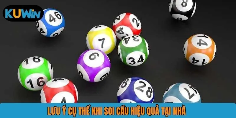 Lưu ý cụ thể khi soi cầu hiệu quả tại nhà