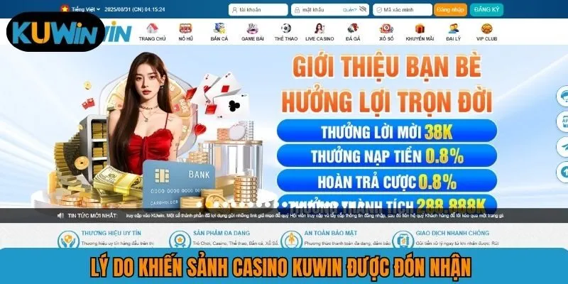 Lý do khiến sảnh casino KUWIN được đón nhận