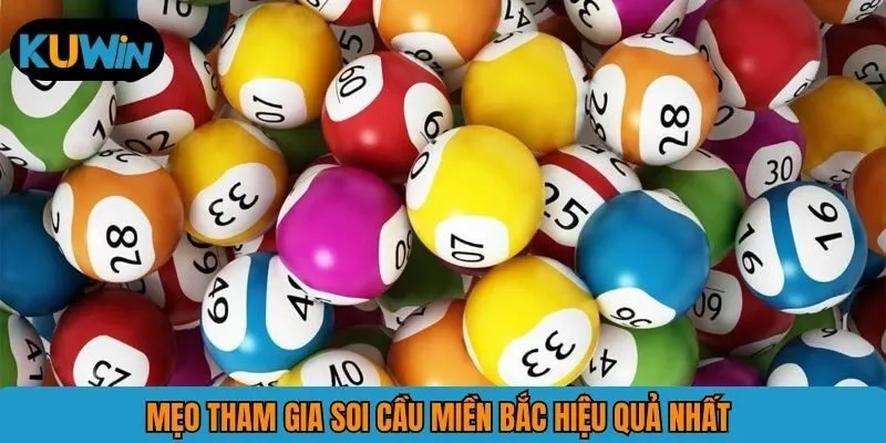 Mẹo tham gia soi cầu miền Bắc hiệu quả nhất