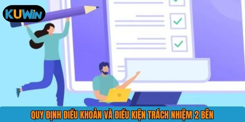 Quy định điều khoản và điều kiện trách nhiệm 2 bên